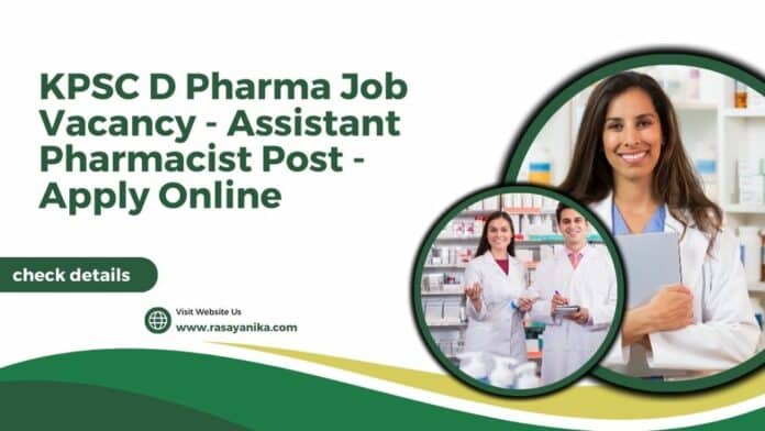 KPSC D Pharma Job Vacancy - Assistant Pharmacist Post - Apply Online