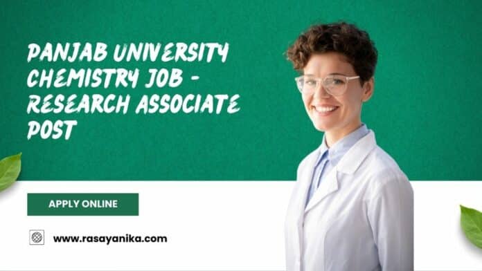 Panjab University Chemistry Job - Research Associate Post