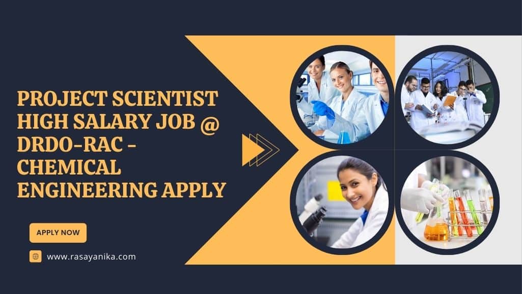 Project Scientist high Salary Job DRDORAC Chemical