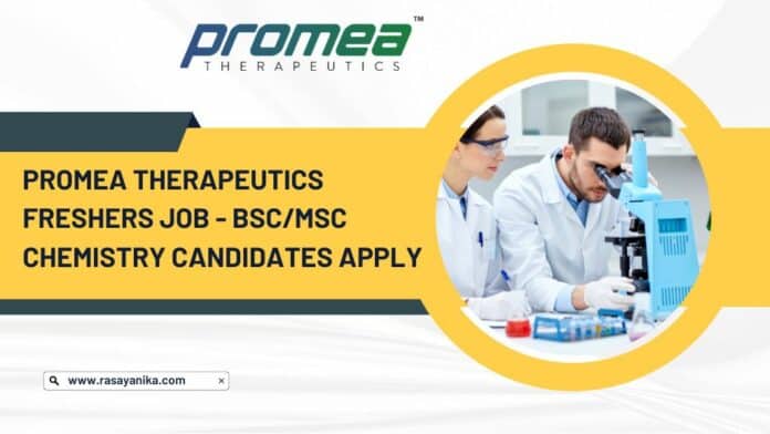 Promea Therapeutics Freshers Job - BSc/MSc Chemistry Candidates Apply