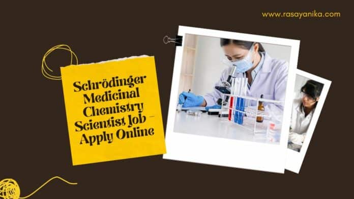 Schrödinger Medicinal Chemistry Scientist Job - Apply Online