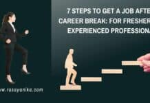 7 Steps to Get a Job After a Career Break: For Freshers & Experienced Professionals