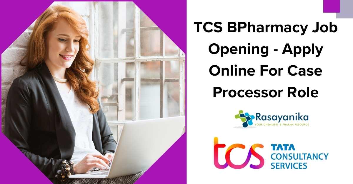 TCS BPharmacy Job Opening Apply Online For Case Processor