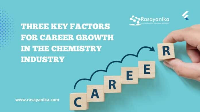 Three Key Factors for Career Growth in the Chemistry Industry