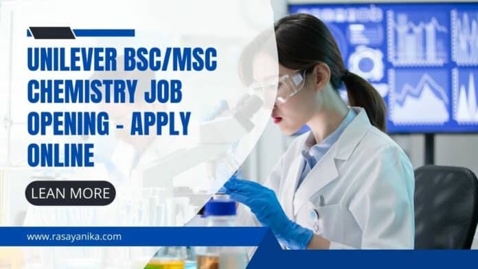 Unilever BSc/MSc Chemistry Job Opening - Apply Online