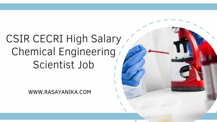 CSIR CECRI High Salary Chemical Engineering Scientist Job