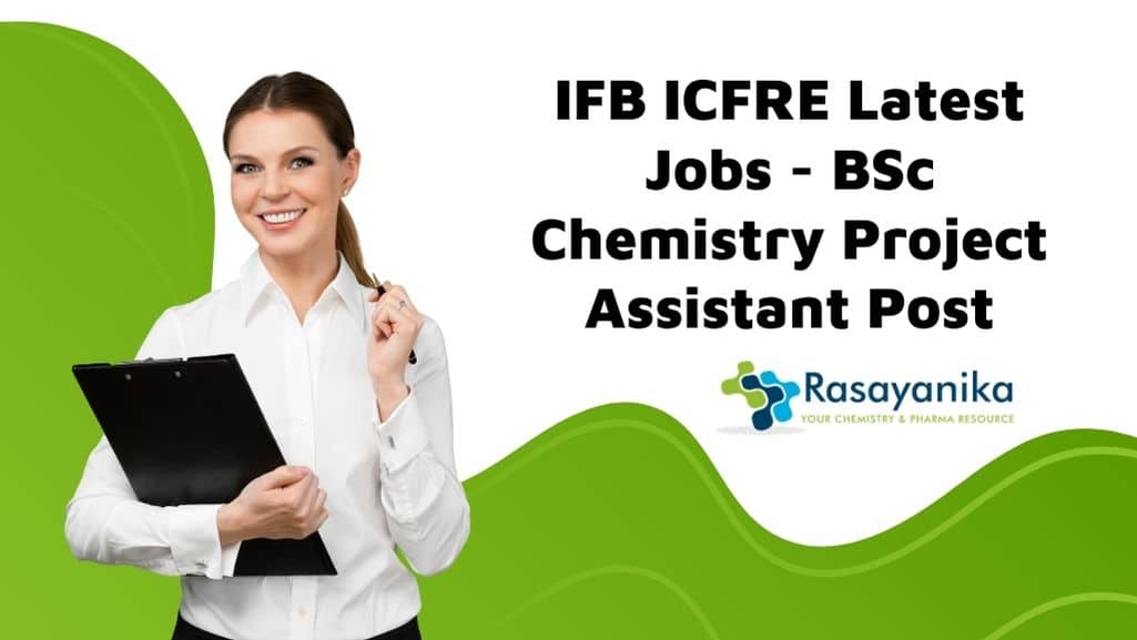 IFB ICFRE Latest Jobs BSc Chemistry Project Assistant Post