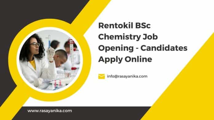 Rentokil BSc Chemistry Job Opening - Candidates Apply Online