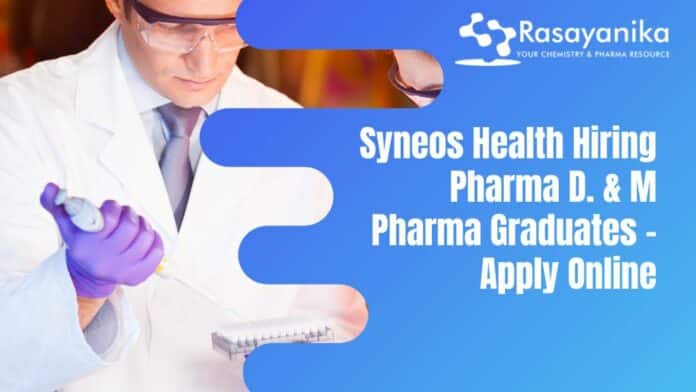 Syneos Health Hiring Pharma D. & M Pharma Graduates - Apply Online