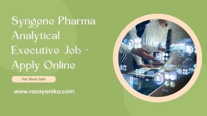 Syngene Pharma Analytical Executive Job - Apply Online