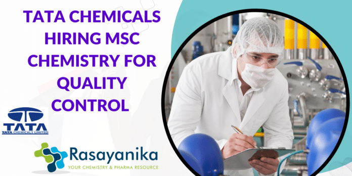 Tata Chemicals Hiring MSc Chemistry For Quality Control