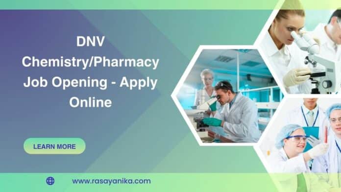 DNV Chemistry/Pharmacy Job Opening - Apply Online