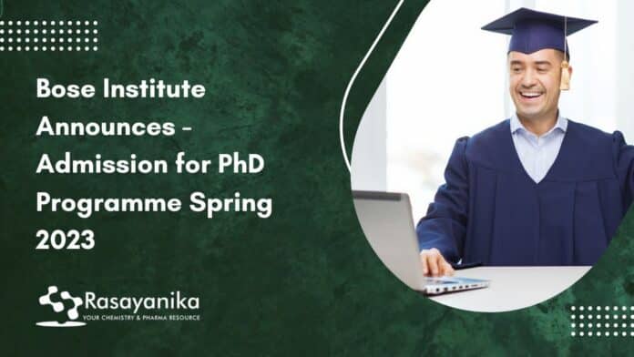 Bose Institute Announces - Admission for PhD Programme Spring 2023
