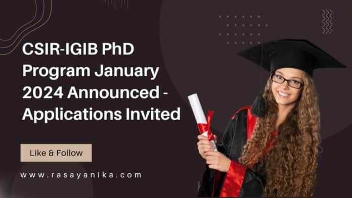 CSIR-IGIB PhD Program January 2024 Announced - Applications Invited