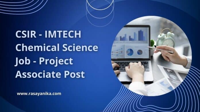 CSIR - IMTECH Chemical Science Job - Project Associate Post