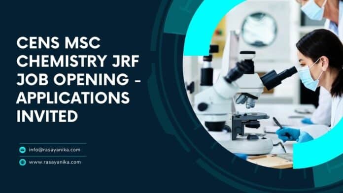CeNS MSc Chemistry JRF Job Opening - Applications Invited