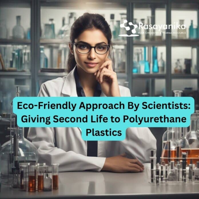 Eco-Friendly Approach: Giving Second Life to Polyurethane Plastics