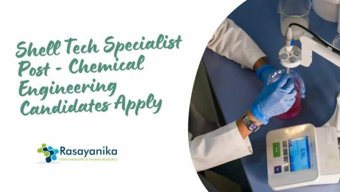 Shell Tech Specialist Post - Chemical Engineering Candidates Apply