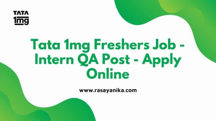 Tata 1mg Freshers Job - Intern QA Post - Apply Online