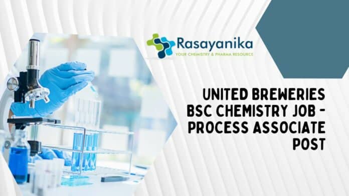 United Breweries BSc Chemistry Job - Process Associate Post