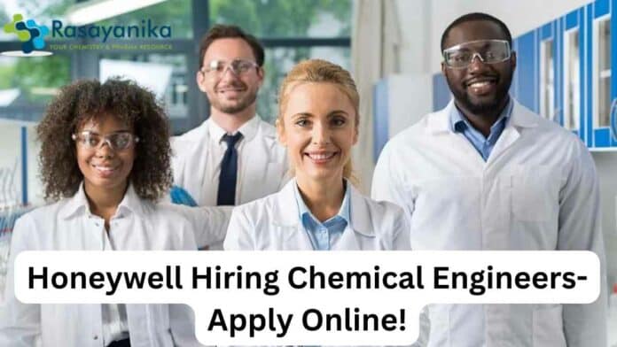 Honeywell Hiring Chemical Engineers