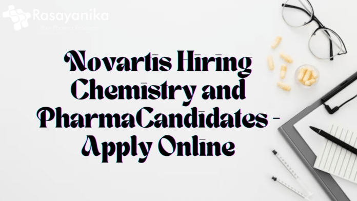 Novartis Hiring Chemistry and Pharma