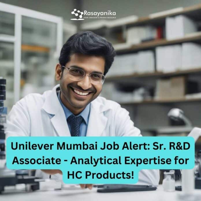 Sr. R&D Associate - HC Analytical at Unilever