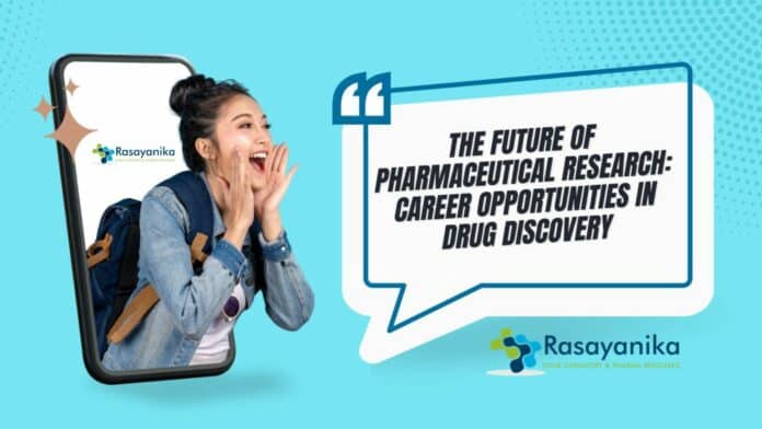 The Future of Pharmaceutical Research: Career Opportunities in Drug Discovery