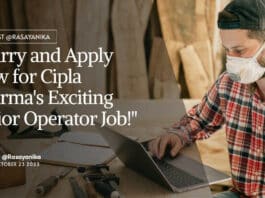 "Hurry and Apply Now for Cipla Pharma's Exciting Junior Operator Job!"