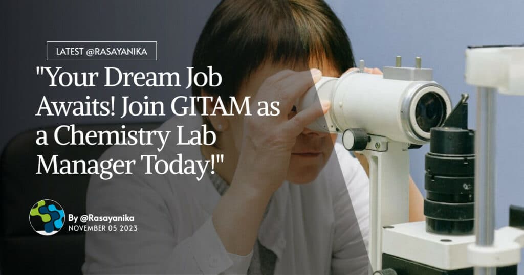 GITAM Chemistry Lab Manager Recruitment Apply Now!