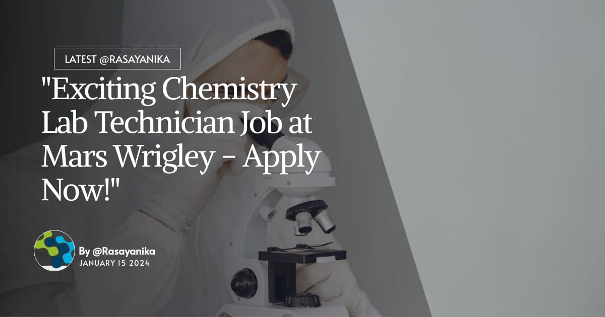 Chemistry Lab Technician Job at Mars Wrigley