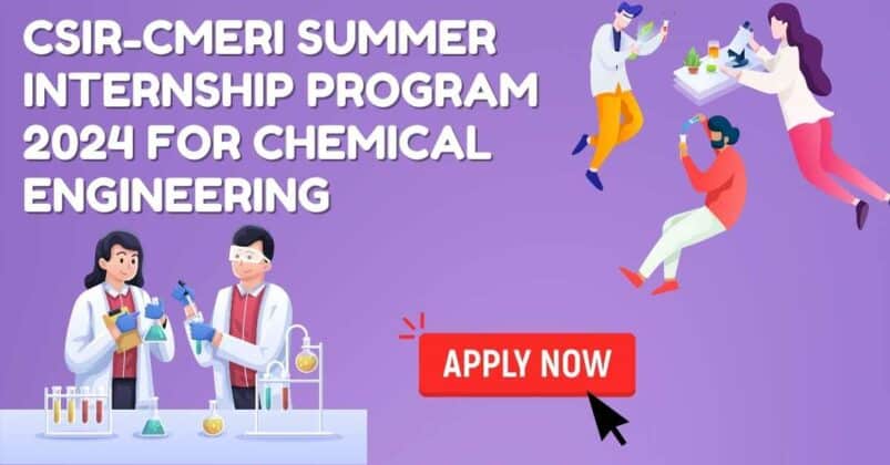 CSIR-CMERI Summer Internship 2024 For Chemical Engineering