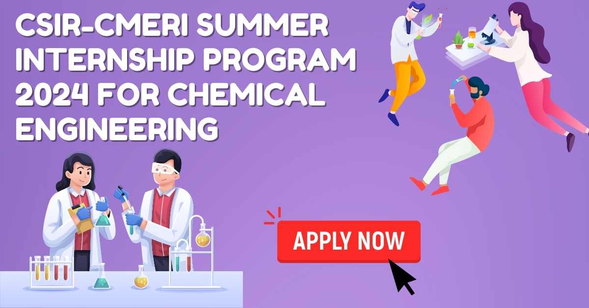 CSIRCMERI Summer Internship 2024 For Chemical Engineering