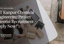 "IIT Kanpur Chemical Engineering Project Scientist Recruitment - Apply Now!"