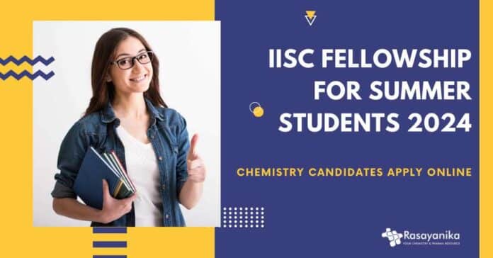 IISc Fellowship for Summer Students 2024