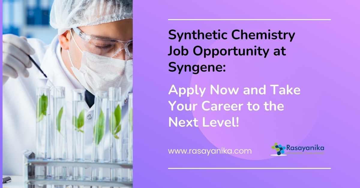 Synthetic Chemistry Job Opportunity at Syngene, Apply Online