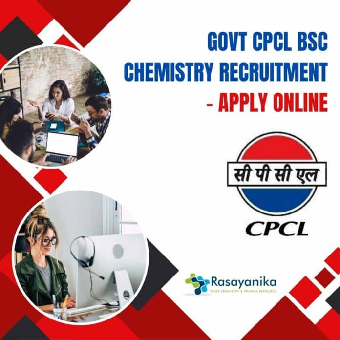 Govt CPCL BSc Chemistry Recruitment