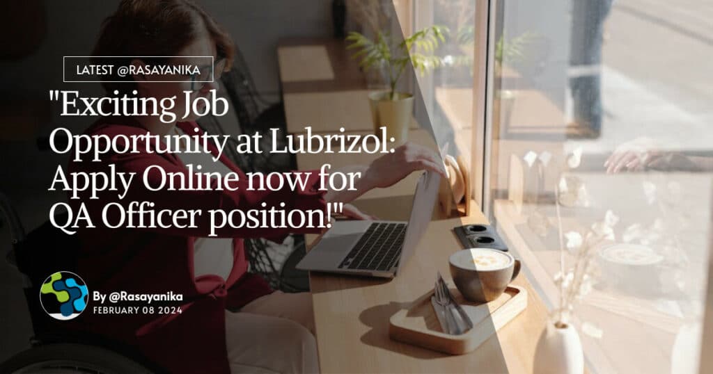 Lubrizol QA Officer Job MSc Chem Apply Online