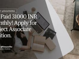 Get Paid 31000 INR Monthly! Apply for Project Associate Position.
