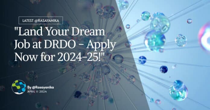 Drdo Acem Graduate Apprenticeship 2024 For Chemical Tech And Engg