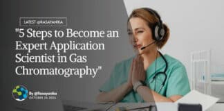 "5 Steps to Become an Expert Application Scientist in Gas Chromatography"